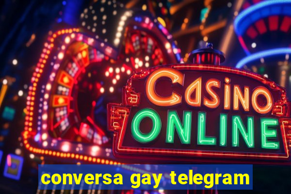 conversa gay telegram